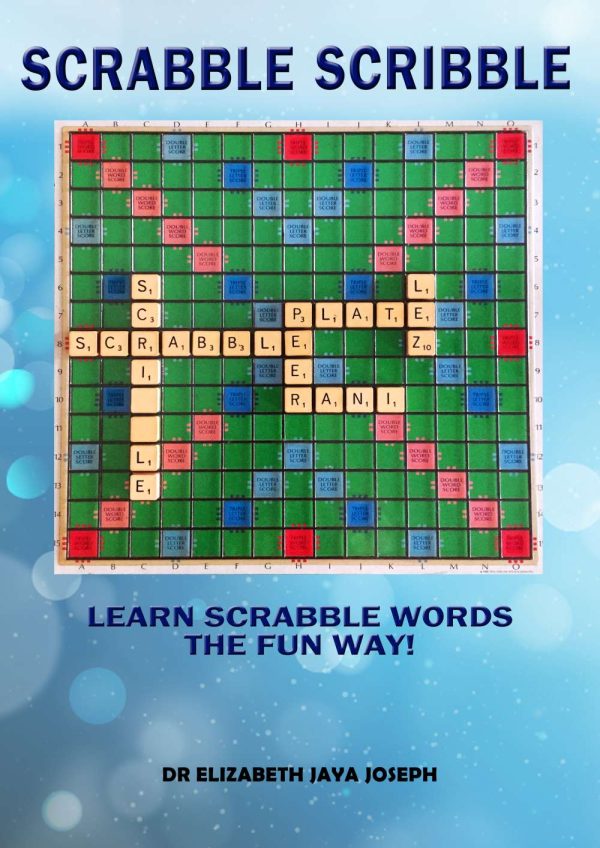 SCRABBLE SCRIBBLE – LEARN SCRABBLE WORDS THE FUN WAY by Dr Elizabeth Jaya Joseph